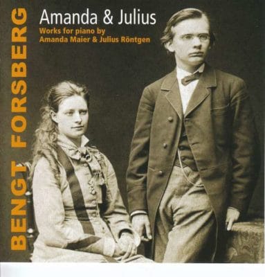 Mehr über den Artikel erfahren Amanda Meier & Julius Röntgen: Klavierwerke | Bengt Forsberg (Klavier)