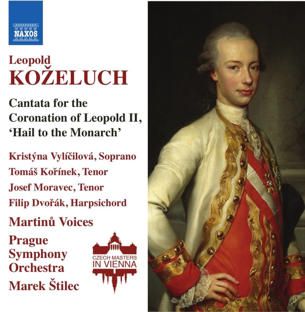 Leopold Koželuch, Cantata for the Coronation of Leopold II (1791) :: Solisten, Martinů Voices, Prague Symphony Orchestra, Mark Štilec ::