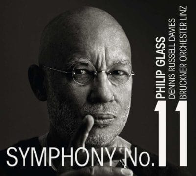Mehr über den Artikel erfahren Philip Glass: Symphony No. 11 (2017)