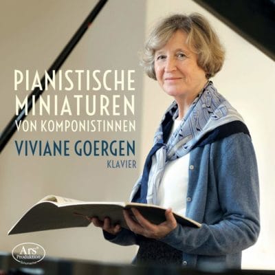 Mehr über den Artikel erfahren Pianistische Miniaturen von Komponistinnen – Viviane Goergen (Klavier)