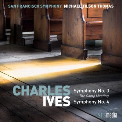 Mehr über den Artikel erfahren Charles Ives: Symphonie No. 3 und No. 4, Selected American Hymns