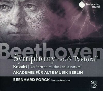 Mehr über den Artikel erfahren Beethoven: Sinfonie Nr. 6 / Knecht: Le Portrait musical de la nature – Akademie für Alte Musik Berlin / Forck
