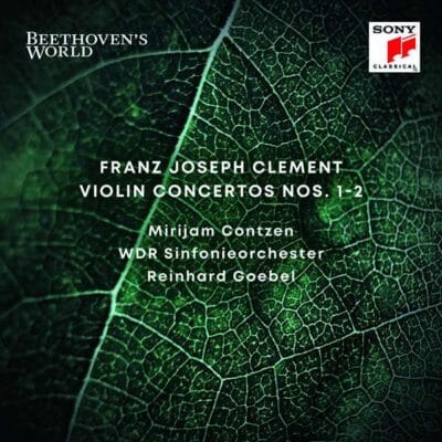 Mehr über den Artikel erfahren Franz Joseph Clement: Violinkonzerte – Contzen / WDR Sinfonieorchester / Goebel