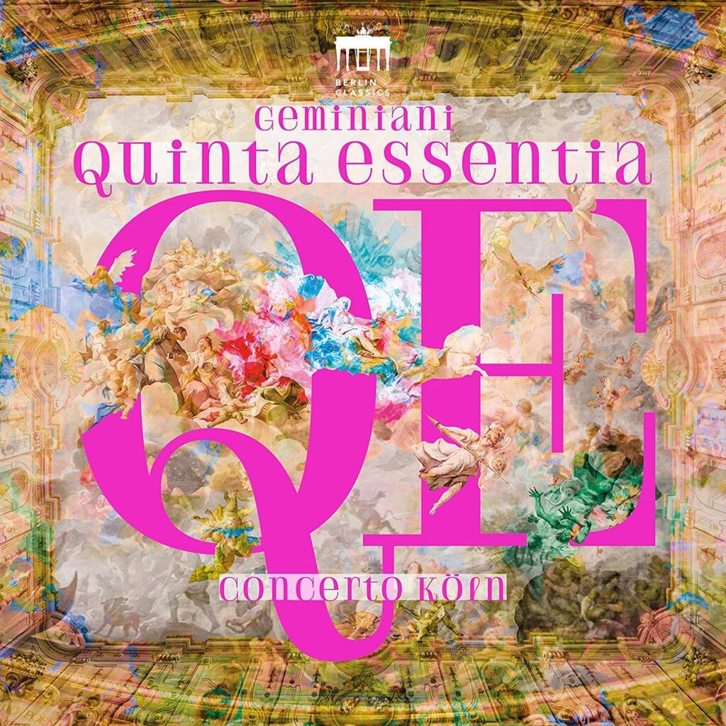 Geminiani. Quinta essentia – Concerto Köln