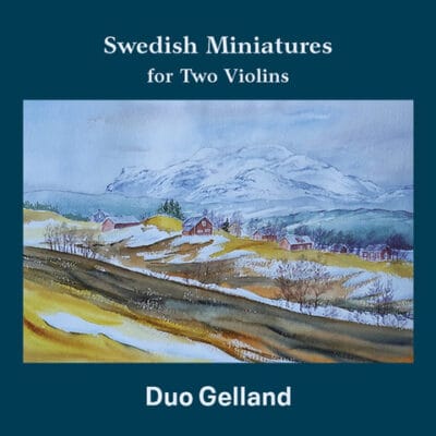 Mehr über den Artikel erfahren Swedish Miniatures for Two Violins – Duo Gelland