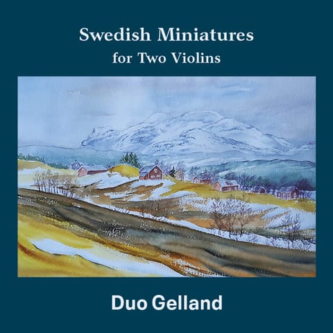 Mehr über den Artikel erfahren Swedish Miniatures for Two Violins – Duo Gelland