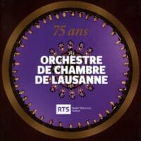 75 ans Orchestre de Chambre de Lausanne
