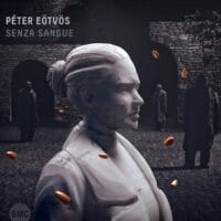 Péter Eötvös: Senza Sangue