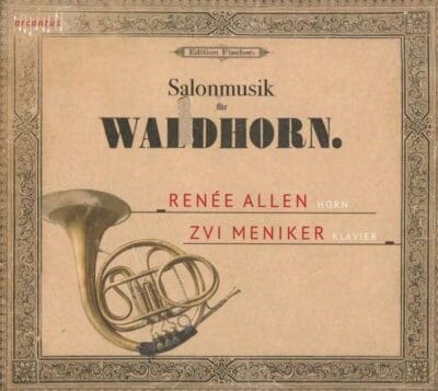 Mehr über den Artikel erfahren Salonmusik für Waldhorn – Renée Allen