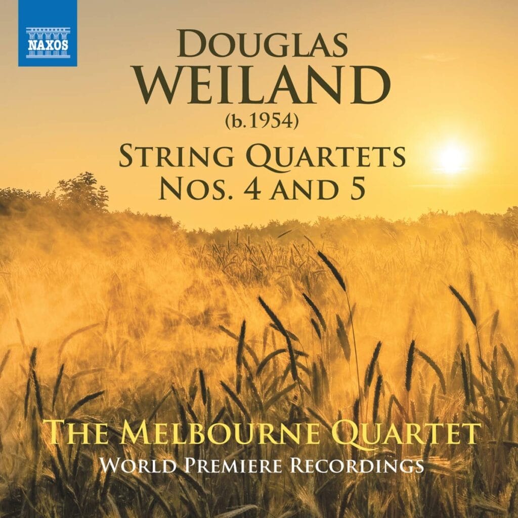 Douglas Weiland: Streichquartette 4 & 5 – The Melbourne Quartet