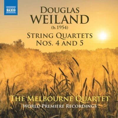 Mehr über den Artikel erfahren Douglas Weiland: Streichquartette 4 & 5 – The Melbourne Quartet