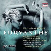 Carl Maria von Weber: Euryanthe (Constantin Trinks)