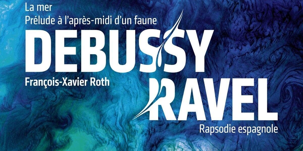 Debussy / Ravel – François-Xavier Roth
