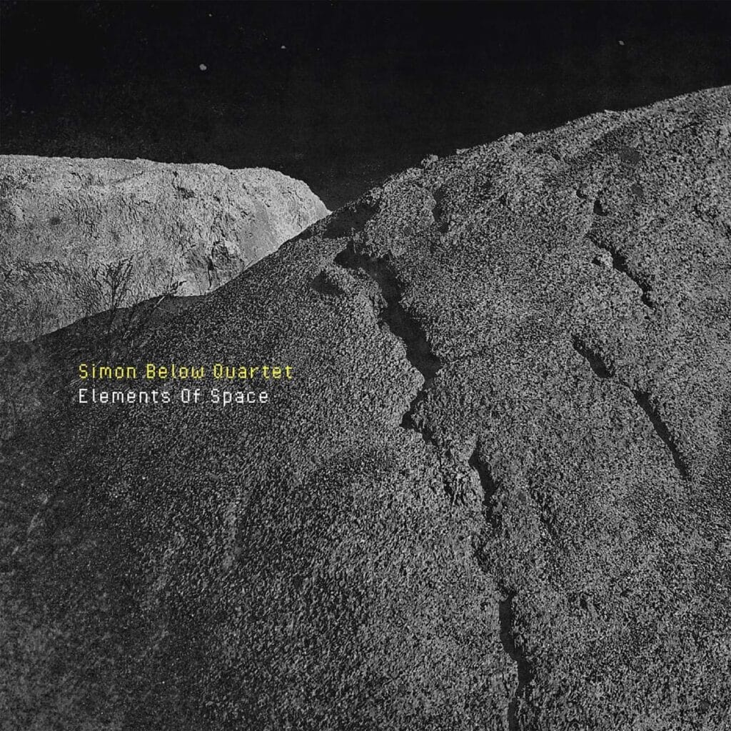 Simon Below Quartet: Elements Of Space (2020)