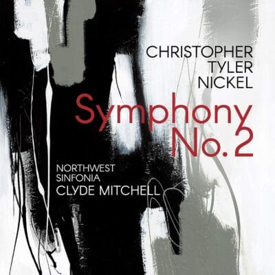 Mehr über den Artikel erfahren Christopher Tyler Nickel: Symphony No. 2