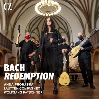 Mehr über den Artikel erfahren Anna Prohaska / Bach Redemption
