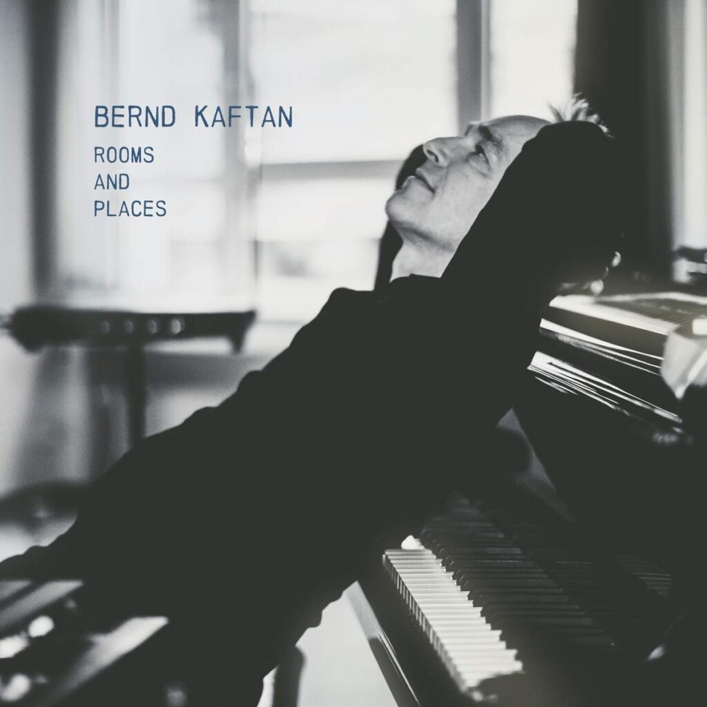Bernd Kaftan – Rooms and Places
