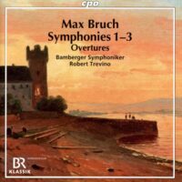 Max Bruch: Sinfonien / Bamberger Symphoniker