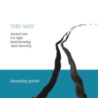 Kämmerling Quartett: This Way