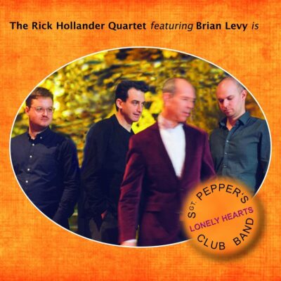 Mehr über den Artikel erfahren The Rick Hollander Quartet: Sgt. Pepper’s Lonely Hearts Club Band