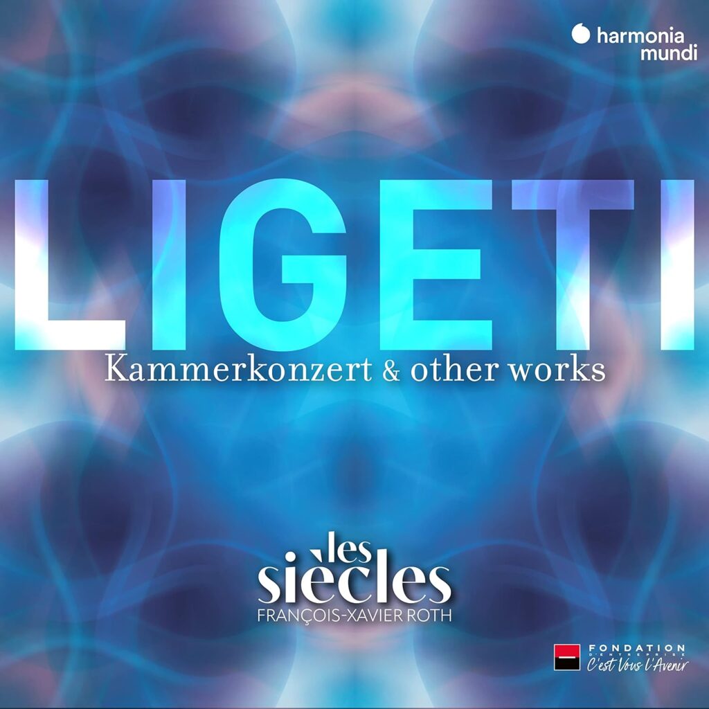 Ligeti / Les Siècles