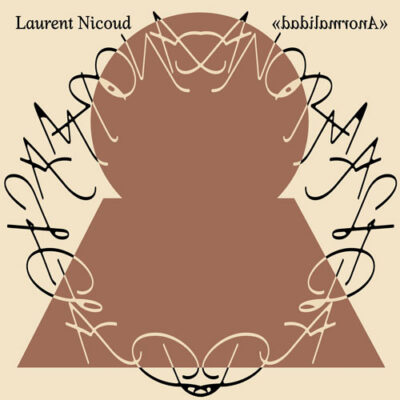 Mehr über den Artikel erfahren Laurent Nicoud: Anormalidad