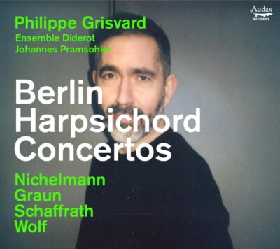 Mehr über den Artikel erfahren Berlin Harpsichord Concertos / Philippe Grisvard