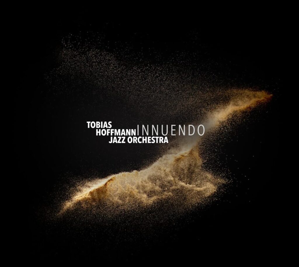 Tobias Hoffmann Jazz Orchestra – Innuendo