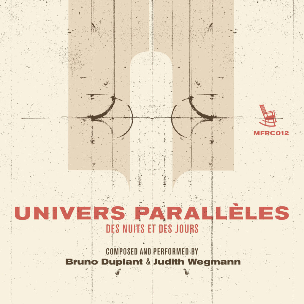 Duplant / Wegmann – Univers Parallèles